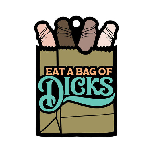 Eat a Bag of Dicks Air Freshner